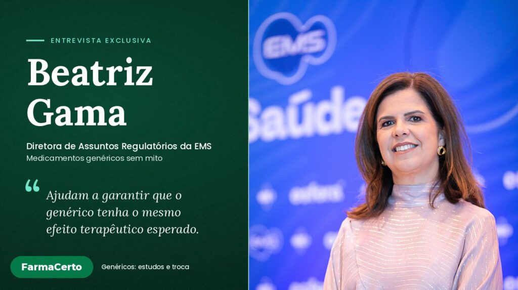 Beatriz Gama, da EMS: o que o paciente precisa saber sobre medicamentos genéricos