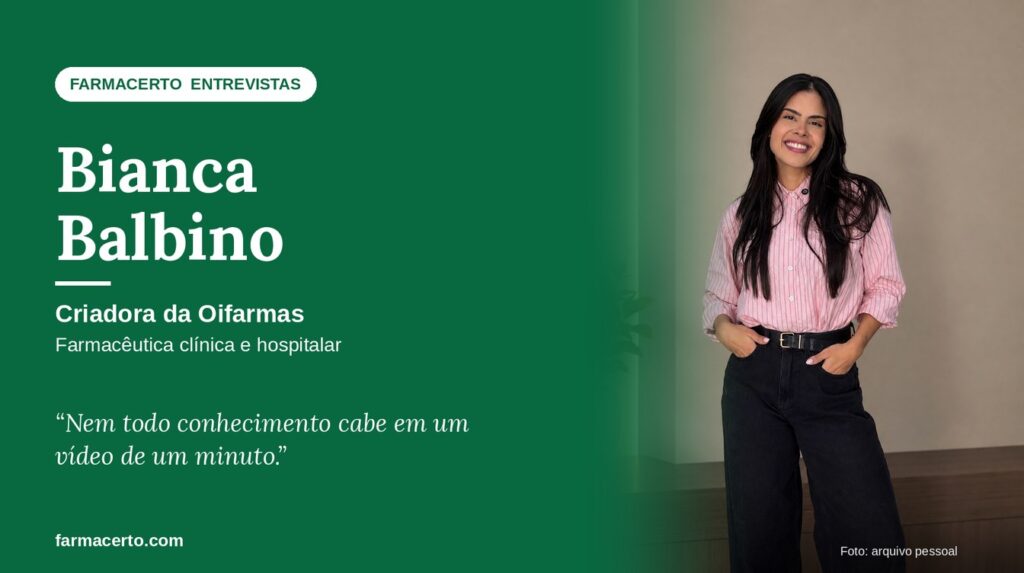 Bianca Balbino, farmacêutica e criadora da Oifarmas, em entrevista ao FarmaCerto